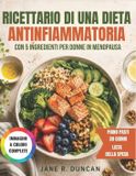 Ricettario Libri GmbH Ricettario di una dieta antinfiammatoria con 5 ingredienti per donne in menopausa