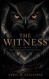 The Independently Published The Witness: What the Mountain Keeps Paperback