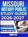 MISSOURI NOTARY PUBLIC STUDY GUIDE 2026-2027: Practice Exercises, Review Questions, and Guided Explanations for Self Assessment with 9 full length Questions and Answer