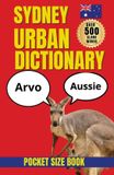Sydney Bol Slang Dictionary- Sydney Urban Dictionary