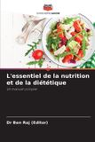 L'essentiel Editions Notre Savoir L'essentiel de la nutrition et de la diététique