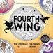 Fourth Dover Publications Inc. Fourth Wing: The Official Coloring & Sticker Book