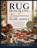 Rug Hooking for Beginners Made Simple