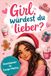 Girl, würdest du lieber...? – Der "Würdest du lieber?"-Adventskalender für Teenager-Mädchen