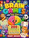 Brain Games for Kids Ages 3–5: 200 Preschool Puzzles and Learning Activities
