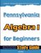Pennsylvania Algebra I for Beginners