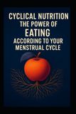 Cyclical Libri GmbH Cyclical nutrition the power of eating according to you menstrual cycle