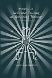 Resistance Training as Movability Training: Theory and Practice [B/W]