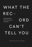 What Libri GmbH What The Record Can't Tell You: Staying Oriented When Winning Isn't the Reward Paperback