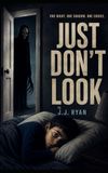 Just Don't Look