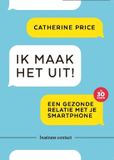 Ik Atlas Contact Ik maak het uit!: een gezonde relatie met je smartphone in 30 dagen