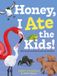 Honey, Faber & Faber Honey, I Ate the Kids: Weird and wonderful animal families