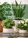 Apartment Green: Easy Guide for Plants and Flowers