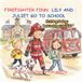 FIREFIGHTER FINN: Lily and Juliet Go to School: First Day Feelings Back to School for Kids