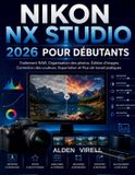 Nikon Nx Studio 2026 Pour Les Débutants