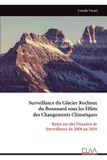 Surveillance Libri GmbH Surveillance du Glacier Rocheux du Bonnnard sous les Effets des Changements Climatiques