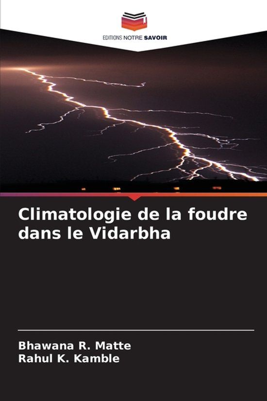 Climatologie Editions Notre Savoir Climatologie de la foudre dans le Vidarbha