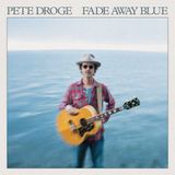 Fade Pete Droge - Fade Away Blue