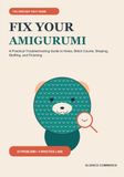 Fix Your Amigurumi: A Practical Troubleshooting Guide to Holes, Stitch Counts, Shaping, Stuffing, and Finishing