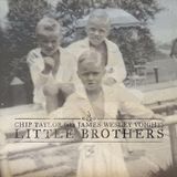 Little Chip Taylor Little Brothers CD