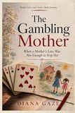 The Gambling Mother: When a Mother's Love was not enough to stop her