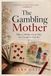 The Gambling Mother: When a Mother's Love was not enough to stop her