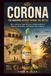 CORONA INSPIRING HISTORY BEHIND THE BOTTLE: How a Mexican Lager Became a Global Symbol of Beaches, Relaxation, and Modern Beer Culture: 20