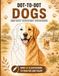 Dot-to-Dot Dogs: Dog Drawing Practice Book