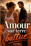 Amour sur terre battue: Une romance sportive intense sur la terre battue, entre seconde chance, reconstruction et amour impossible