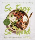 So Simon & Schuster So Easy So Good: Delicious Recipes and Expert Tips for Balanced Eating Paperback