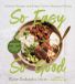 So Simon & Schuster So Easy So Good: Delicious Recipes and Expert Tips for Balanced Eating Paperback