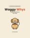 Waggy Whys
