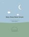 BABY SLEEP MADE SIMPLE: A Practical Guide for Parents