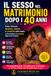 IL SESSO NEL MATRIMONIO DOPO I 40 ANNI