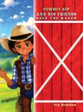 Cowboy Libri GmbH Cowboy Kip and His Friends Save the Ranch