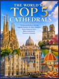 THE WORLD'S TOP 5 CATHEDRALS
