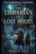 The Thornwell Shadows Book Four: The Librarian of Lost Hours