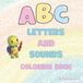 ABC Letters & Sounds Coloring Activity Book