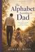 The Alphabet According to Dad: How Three Letters Turned Into A Lifetime of Belief