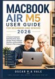 Macbook Air M5 User Guide for Beginners and Seniors 2026