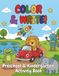 Color & Write!: Preschool & Kindergarten Activity Book