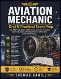 Aviation Mechanic Oral & Practical Exam Prep: Faa A&P Study Guide