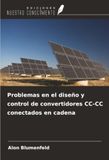 Problemas OmniScriptum SRL Problemas en el diseño y control de convertidores CC-CC conectados en cadena Paperback