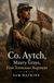 Co. Aytch: Maury Grays, First Tennessee Regiment