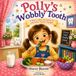 Pollys Wobbly Tooth