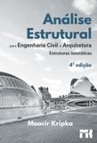 ANÁLISE ESTRUTURAL PARA ENGENHARIA CIVIL E ARQUITETURA: Estruturas Isostáticas