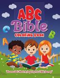ABC Bible COLORING BOOK: "Discover God's Word: An Inspiring A to Z Bible Journey!"