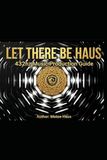 Let There Be Haus: 432hz Music Production Guide