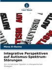 Integrative Verlag Unser Wissen Integrative Perspektiven auf Autismus-Spektrum-Störungen