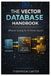 The Vector Database Handbook: Efficient Scaling for AI-Driven Search